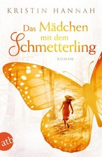 Kristin Hannah Das Mädchen mit dem Schmetterling