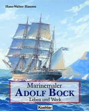 Marinemaler Adolf Bock