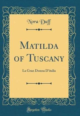 Matilda tuscany la gran - of,