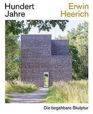 Hundert Jahre Erwin Heerich