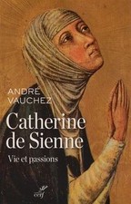 Catherine de Sienne : Vie et passions von Vauchez, André | Buch | Zustand gut