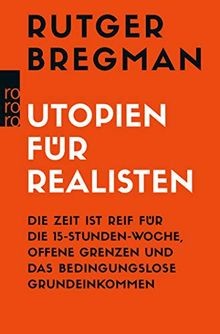Utopien für realisten die - utopien, realisten:
