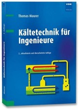 Kältetechnik für Ingenieure Thomas Maurer