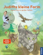 Judiths kleine Farm, 2: Kleine Farm in großer Gefahr ? die Kinderbuch-Fortsetzun