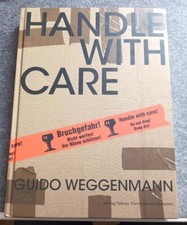 Guido Weggenmann - Handle with care (signiert) (Gebundene Ausgabe 2017) Top