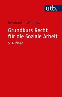 Grundkurs recht für die - grundkurs,