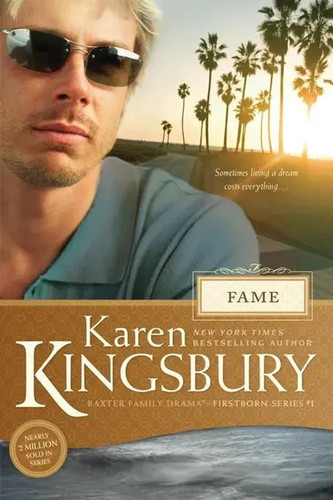Fame karen kingsbury - fame, |