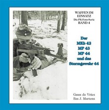 Der MKb42 MP 42 43 MP44 und Sturmgewehr 44 Typen Fotos Geschichte Modelle Buch