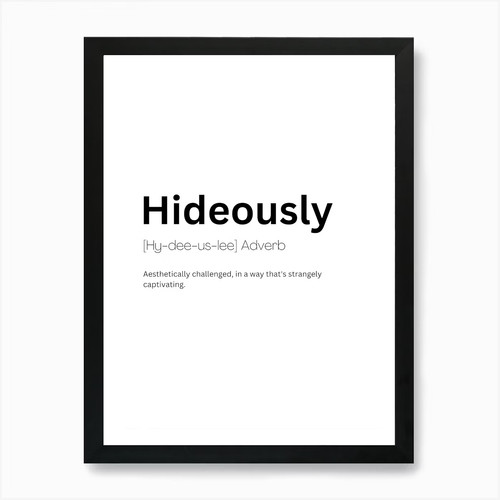 Hideously definition meaning - definition, 1