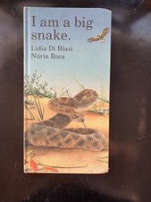 I am a Big Snake. by Lidia Di