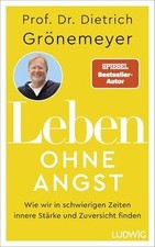 Leben ohne Angst: Wie wir in