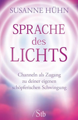 Sprache des lichts - lichts:, channeln