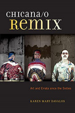 Chicana/o Remix: Art and
