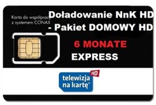 N HD TNK PL Pakiet Domowy  6 m-ceTELEWIZJA NA KARTĘ,DOŁADOWANIE AUFLADUNG  NC+