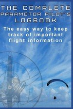 The complete paramotor pilot - the,