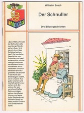 Bunte Kiste - Der Schnuller. Drei Bildergeschichten . Wilhelm Busch