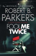 Robert B. Parkers Fool Me