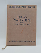 Meister der Graphik Lucas van Leyden, M. J. Friedländer, Verlag Klinkhardt, 1924