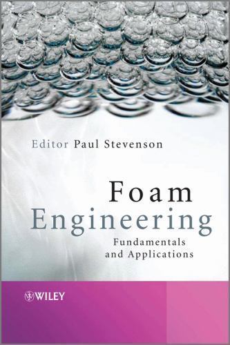 Foam engineering fundamentals - engineering:,