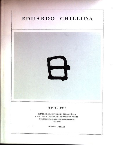 Eduardo chillida opus - -, piii