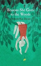 Reasons She Goes to the Woods by Davies, Debora... | Book | condition acceptable