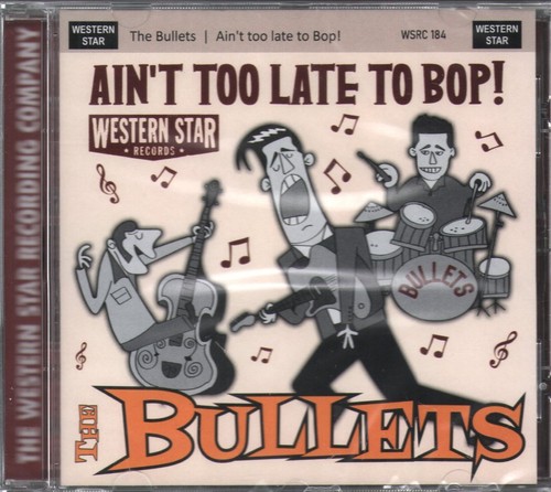 Bullets ain too - to, bop