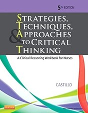 Strategies, Techniques, and Approaches to Critical Thinking : A C