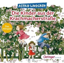 Die Kinder aus der Krachmacherstraße: Das Hörspiel. Der Kinderbuch-Klassiker aus