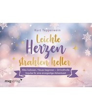 Leichte Herzen strahlen heller: Altes loslassen, Neues beginnen – 24 kraftvoll