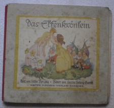 Hilde Bensing, Das Elfenkrönlein. Bildern von Hanna Helwig-Goerke. Dresden Walte