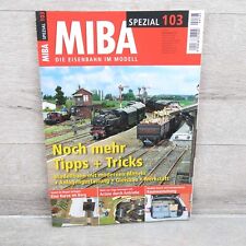 MIBA Spezial 103 Die Eisenbahn im Modell - Noch mehr Tipps+Tricks - #A147