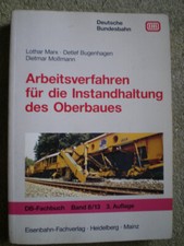 Arbeitsverfahren für die Instandhaltung des Oberbaues Eisenbahn DB Fachbuch 8/13
