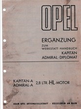 Werkstatthandbuch / Ergänzung Opel Kapitän + Admiral A HL-Motor 2,8l Stand 11/67