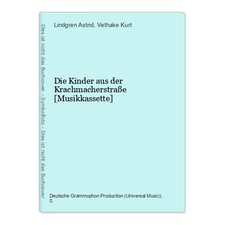 Die Kinder aus der Krachmacherstraße [Musikkassette] Astrid, Lindgren und Vethak