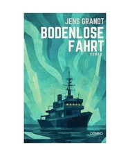 Bodenlose Fahrt: Roman, Grandt, Jens