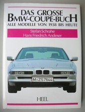 Das grosse BMW Coupe Buch 327 Sport Coupe / 503 Coupe / Glas 3000 V8 / 850i