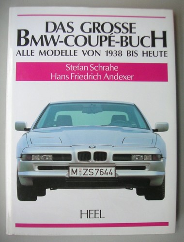 Das grosse bmw coupe buch - bmw,
