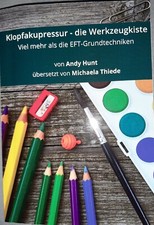 Klopfakupressur die Werkzeugkiste Andy Hunt Viel mehr als die EFT Grundtechniken