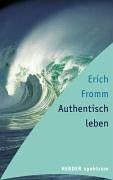 Authentisch leben von fromm - ,