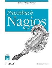 Praxisbuch Nagios von Tobias Scherbaum | Buch | Zustand sehr gut