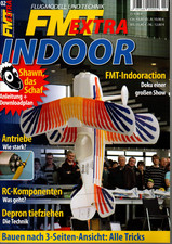 FACHZEITSCHRIFT FMT-EXTRA "Indoor-Flug" für Sammler und Modellpiloten, wie neu!