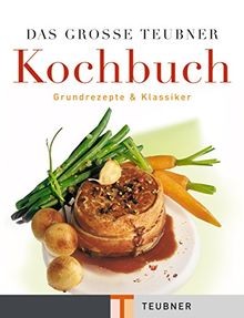 Das große teubner kochbuch - teubner,
