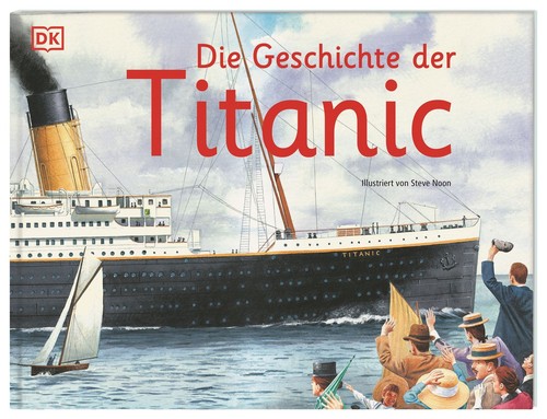 Die geschichte der titanic - die,