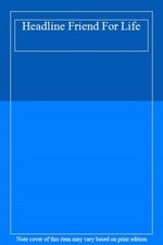 Headline Friend For Life,