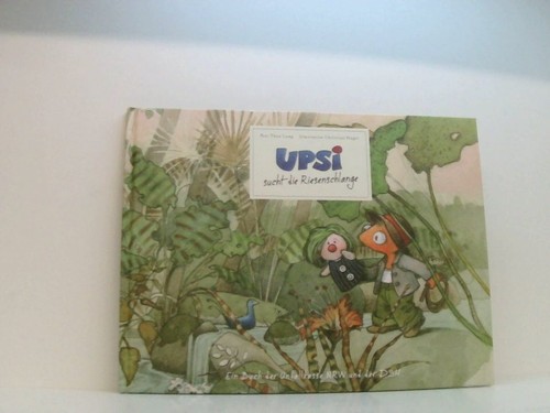 Upsi sucht die riesenschlange - die,