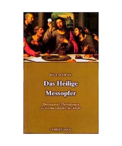 Das heilige messopfer - das,