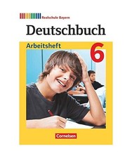 Deutschbuch 6. Jahrgangsstufe - Realschule Bayern - Arbeitsheft mit Lösungen