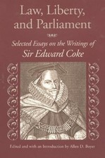 Law, Liberty, & Parliament: Selected Essays on the Writings of Sir Edward Coke. 