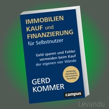 IMMOBILIENKAUF UND -FINANZIERUNG FÜR SELBSTNUTZER | GERD KOMMER | Geld sparen