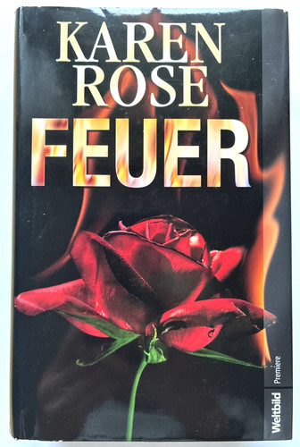 Feuer karen rose thriller - feuer,